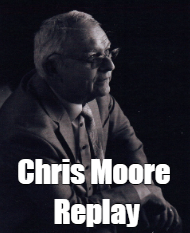 Chris Moore Replay